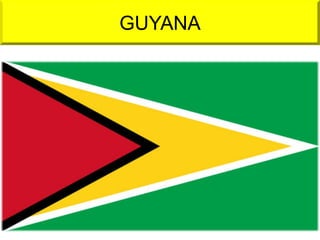 GUYANA 
 