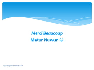 Guy de Maupassant "Claire de Lune"
 