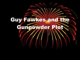 Guy Fawkes and the Gunpowder Plot 
