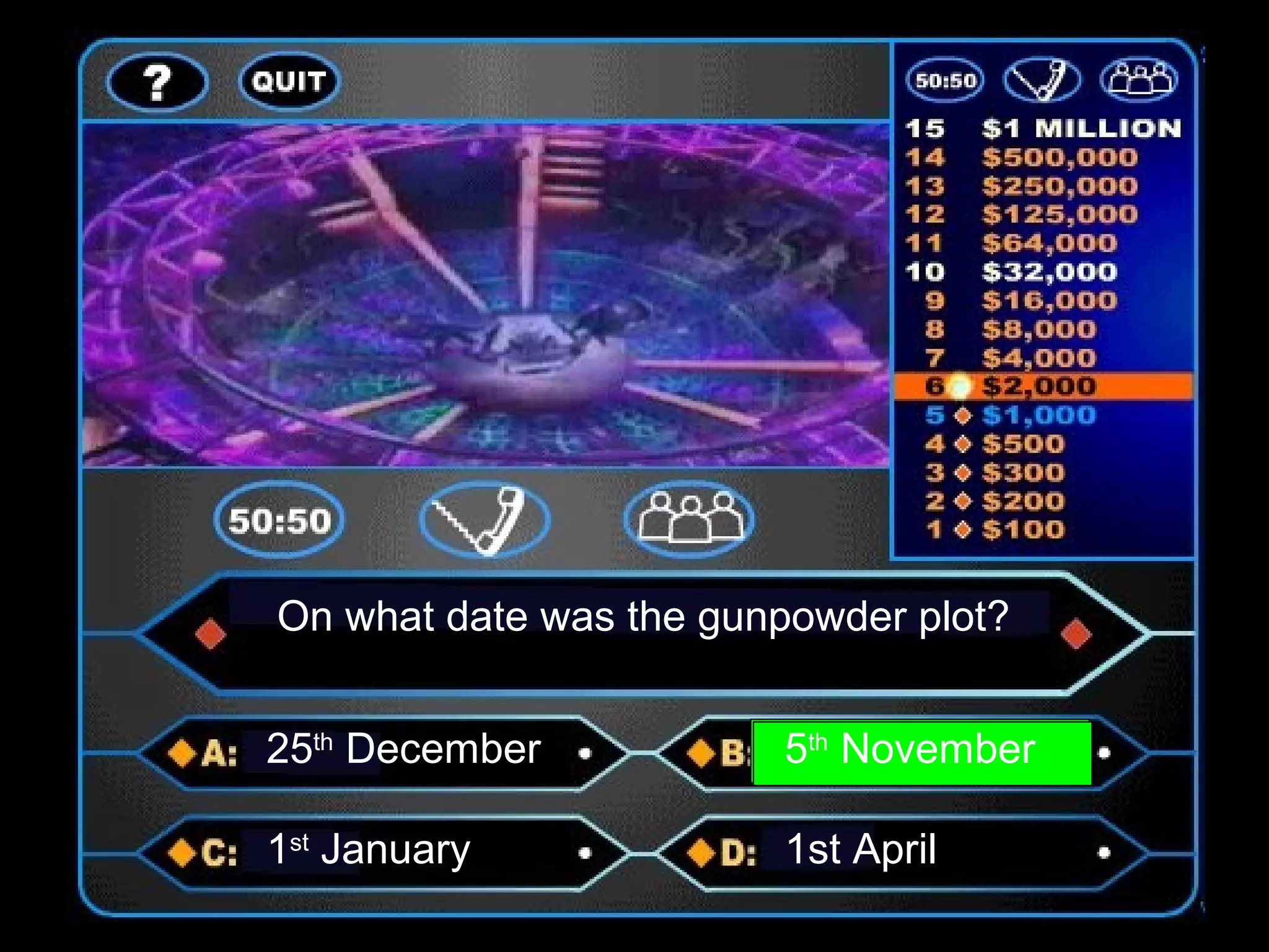 On what date was the gunpowder plot?
25th
December 5th
November
1st
January 1st April