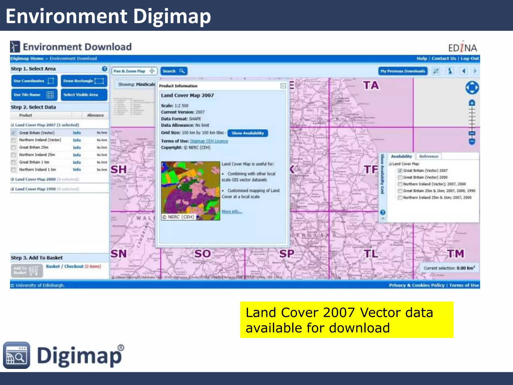 Environment Digimap
Land Cover 2007 Vector data
available for download
New Historic Download
application
 
