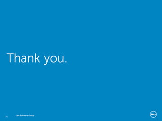 79
Dell Software Group
Thank you.
 