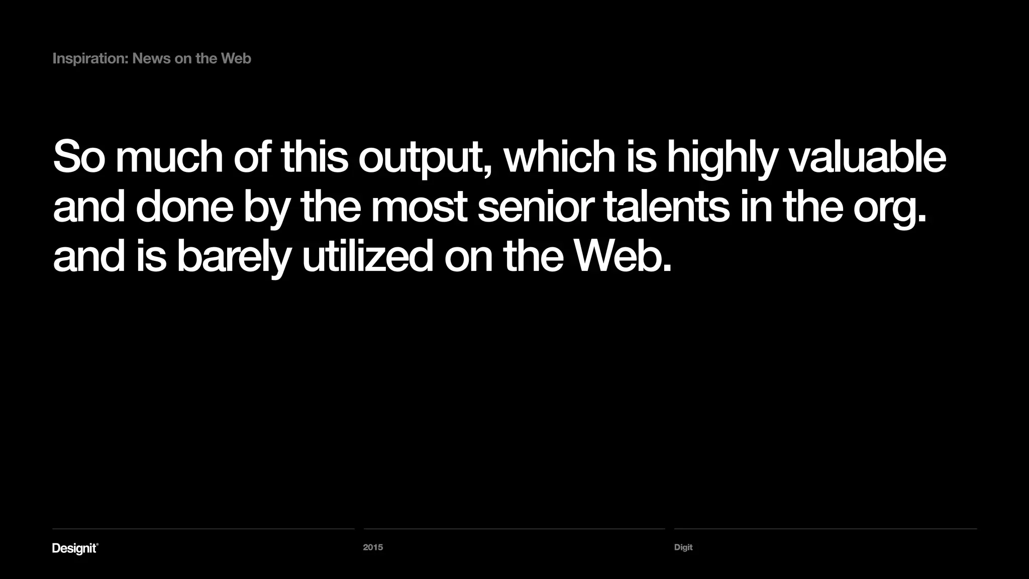 Online NewsToday’s Edition
Use this as a basis of the website layout:
Inspiration: News on the Web
 