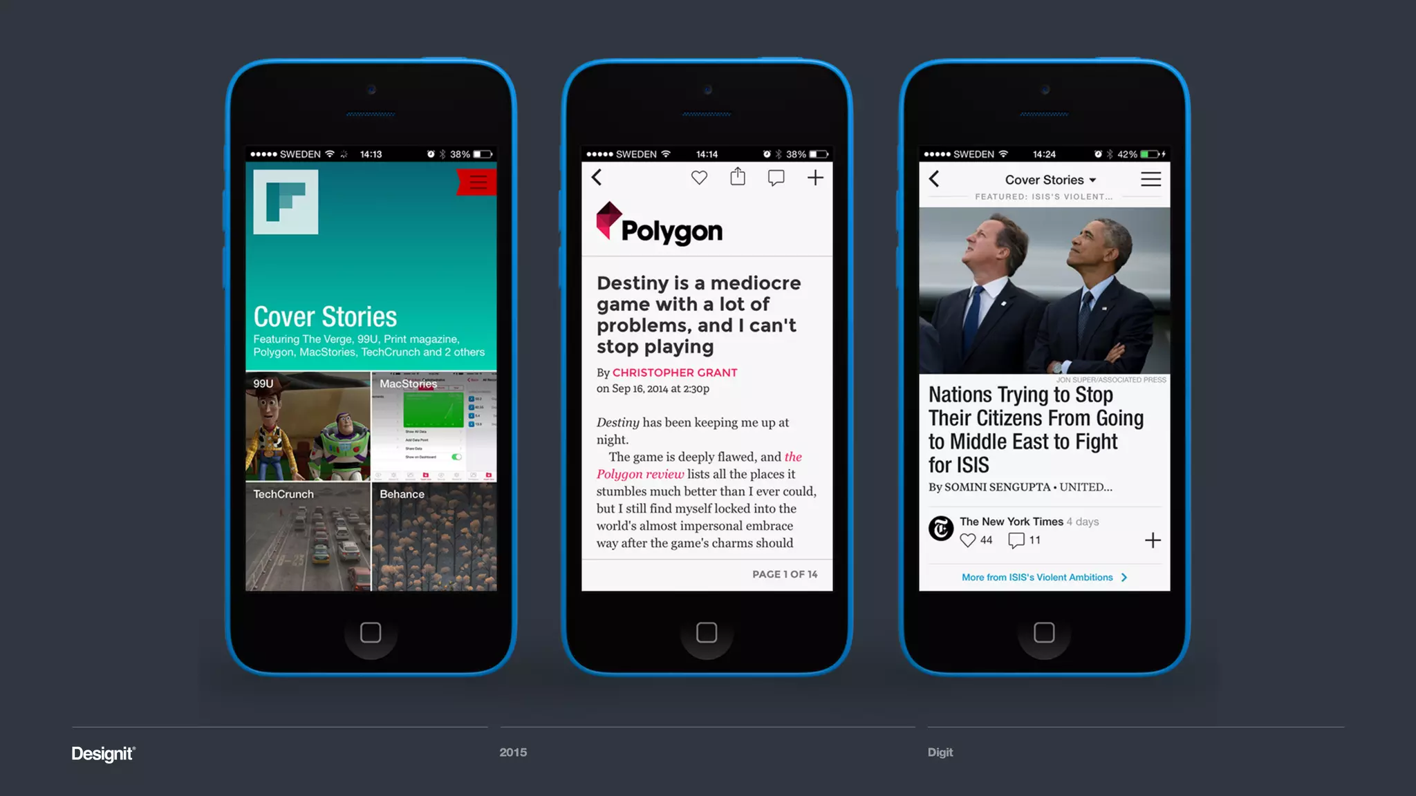 Digit
SundaySky
2015
Inspiration: Learning
Generates ‘smart video’ out of
various data sources
Smart Video for Travel
 