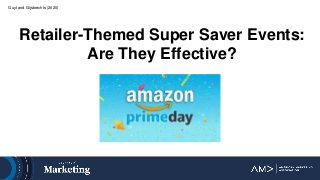 Guyt and Gijsbrechts (2020)
Retailer-Themed Super Saver Events:
Are They Effective?
 