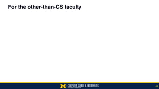 For the other-than-CS faculty
44
 