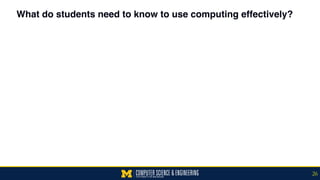 What do students need to know to use computing effectively?
26
 