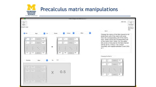 Precalculus matrix manipulations
 