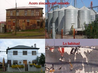 Acero zincado-galvanizado Lo habitual 