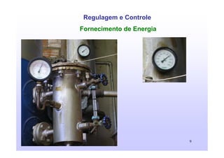 9
Regulagem e Controle
Fornecimento de Energia
 
