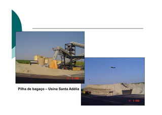 Pilha de bagaço – Usina Santa Adélia
 