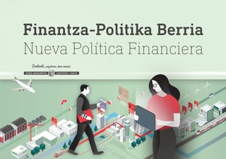 Finantza-Politika Berria
Nueva Política Financiera
 