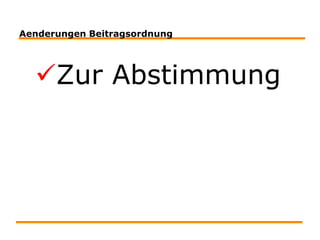 Aenderungen BeitragsordnungZur Abstimmung