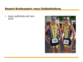 Ressort Breitensport: neue Clubbekleidungneue Lauftrikots seit Juni 2010