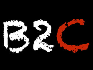 B2C
 
