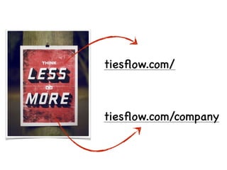 tiesﬂow.com/company
tiesﬂow.com/
 