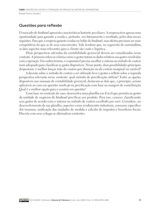 CASO | GESTÃO DE CUSTOS E FORMAÇÃO DE PREÇOS NO SETOR DE COMMODITIES
Daniel Franco Goulart
FGV EAESP | GVcasos | Volume 12...