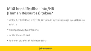 Henkilöstöhallinto/ HR (Human Resources) organisaatioissa