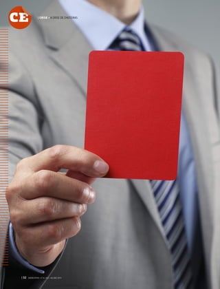 | 32 GVEXECUTIVO • V 14 • N 2 • JUL/DEZ 2015
CE | CRISE • A CRISE DE CHUTEIRAS
 