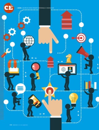 | 44 GVEXECUTIVO • V 14 • N 2 • JUL/DEZ 2015
CE | CRISE • GESTÃO DE CRISES REQUER GOVERNANÇA E COMUNICAÇÃO
 