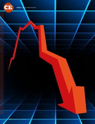 | 48 GVEXECUTIVO • V 14 • N 2 • JUL/DEZ 2015
CE | CRISE • A MÃE DE TODAS AS CRISES
 