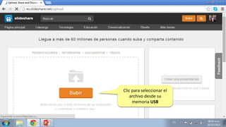 Clic para seleccionar el
archivo desde su
memoria USB