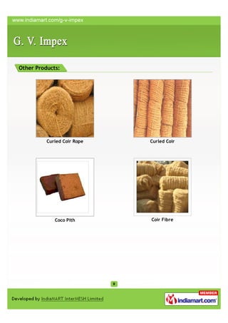 Other Products:




          Curled Coir Rope   Curled Coir




             Coco Pith       Coir Fibre
 