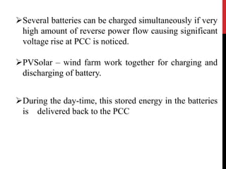 Several batteries can be charged simultaneously if very 
high amount of reverse power flow causing significant 
voltage r...