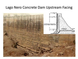 Lago Nero Concrete Dam Upstream Facing
20 Sept 2015 OUR EARTH G V RAO 41
 