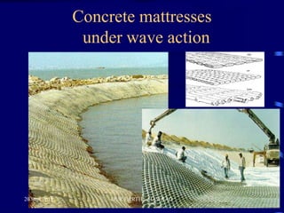 60
foto van betonmatras
Concrete mattresses
under wave action
20 Sept 2015 OUR EARTH G V RAO
 