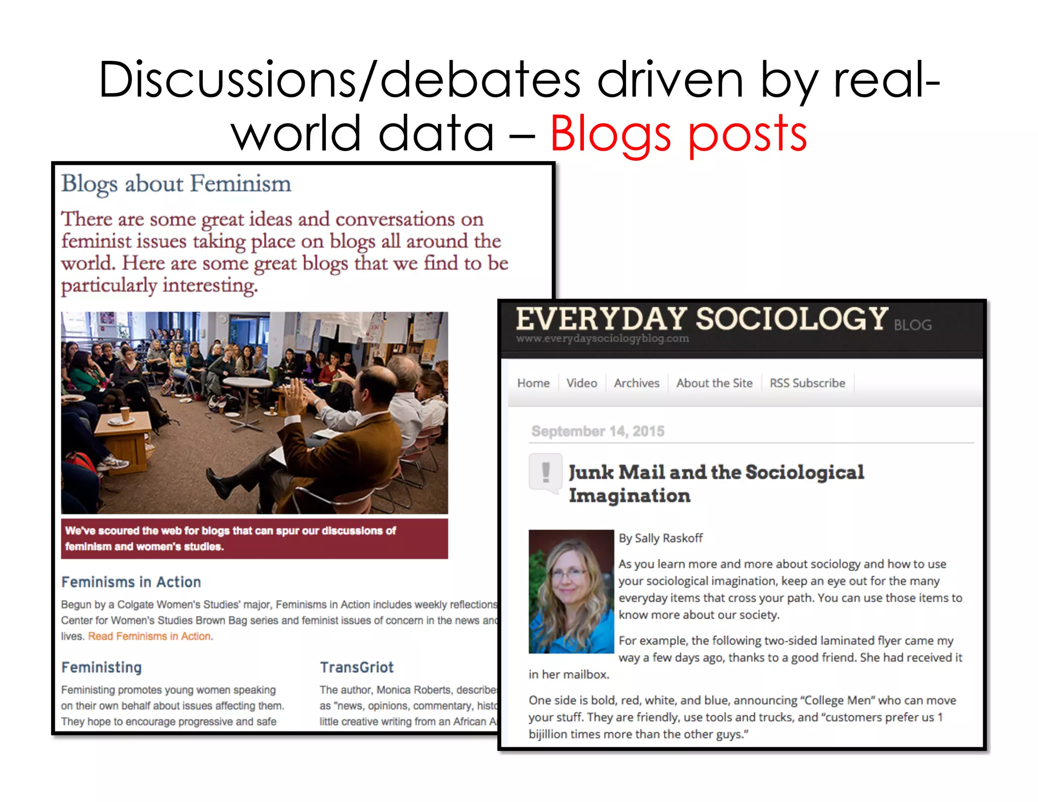 Discussions/debates driven by real-
world data – Blogs posts
 