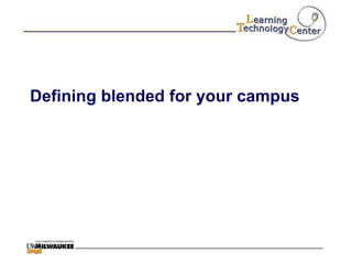 Defining blended for your campus
 