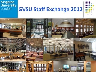 GVSU Staff Exchange 2012
 
