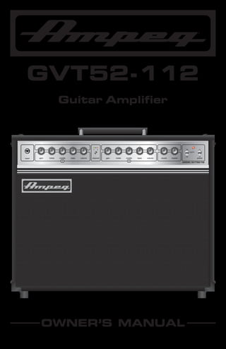 ®

GVT52-112
Guitar Amplifier

OWNER’S MANUAL

 