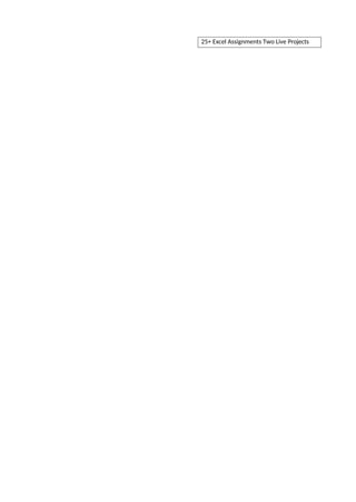 25+ Excel Assignments Two Live Projects
 