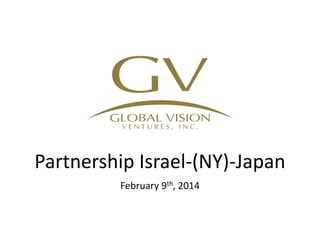Partnership Israel-(NY)-Japan
February 9th, 2014

 