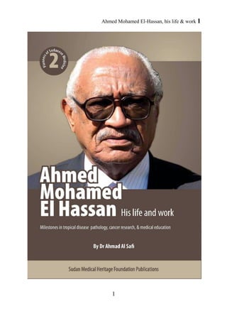 Ahmed Mohamed El-Hassan, his life & work 1
1
 
