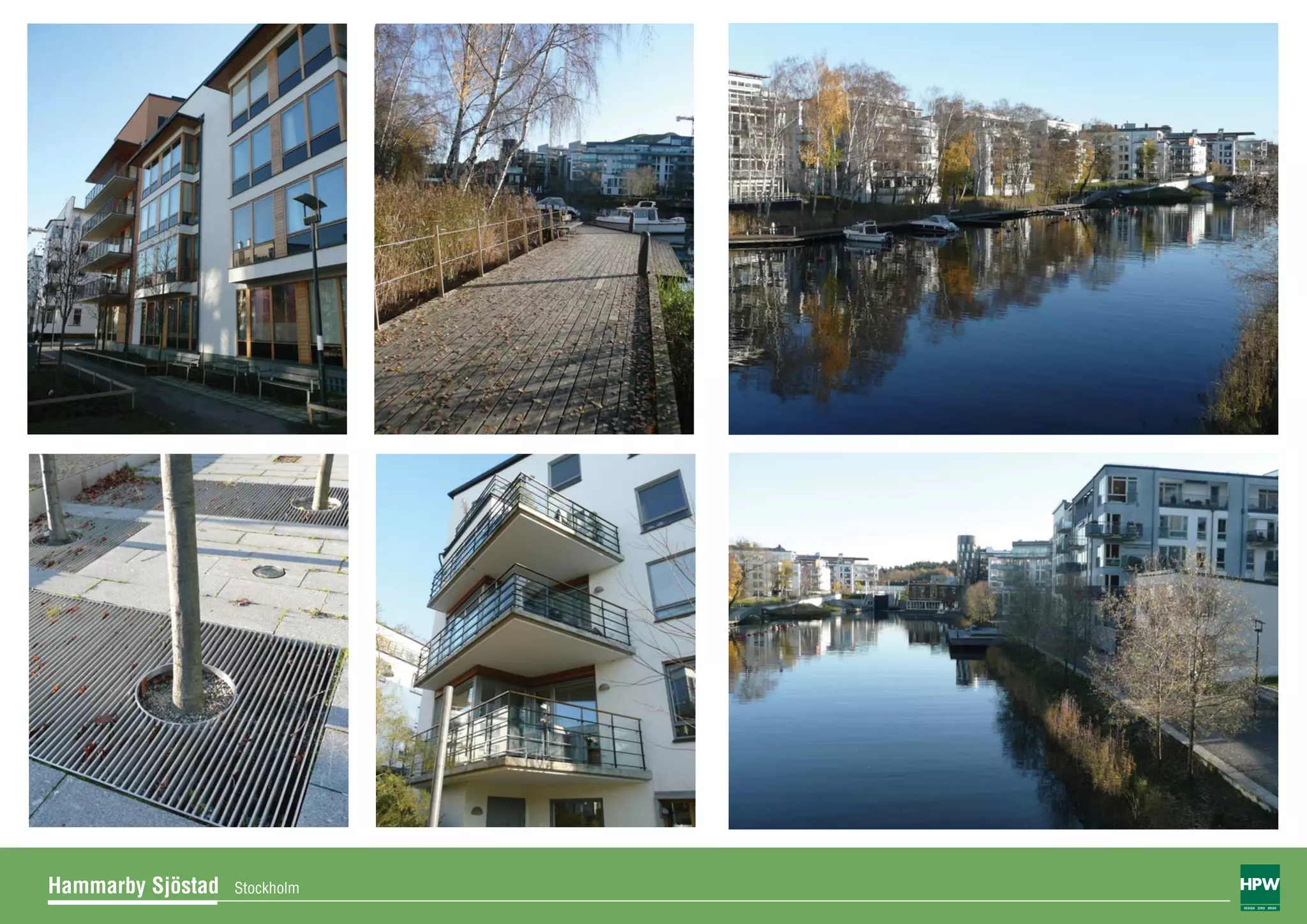 Hammarby Sjöstad   Stockholm
                               DESIGN ZERO DRIVE
 