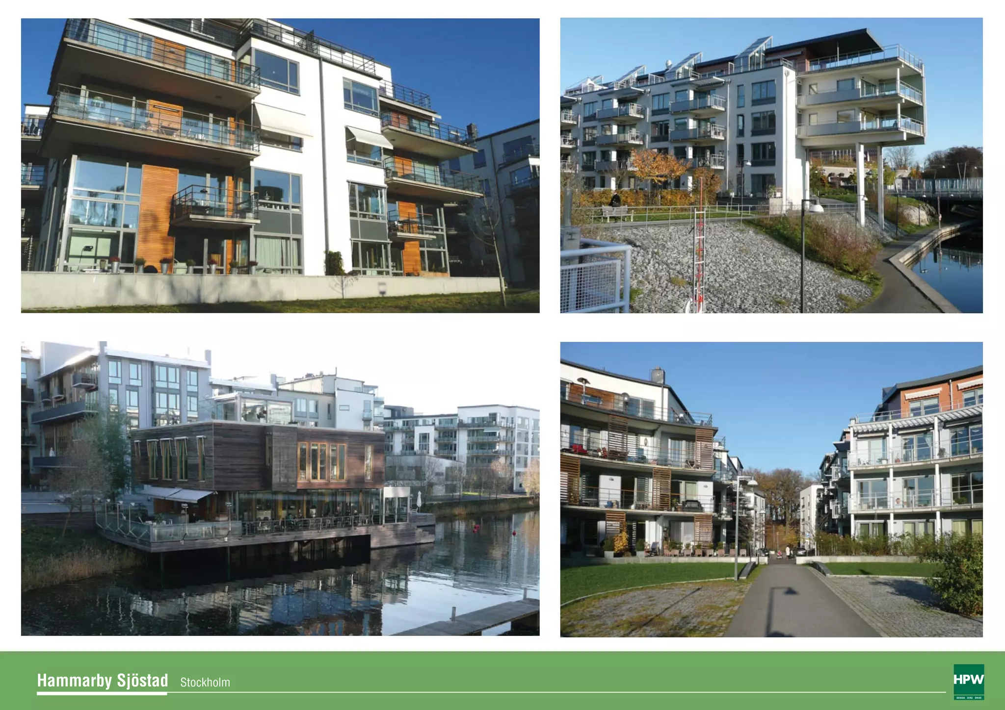 Hammarby Sjöstad   Stockholm
                               DESIGN ZERO DRIVE
 