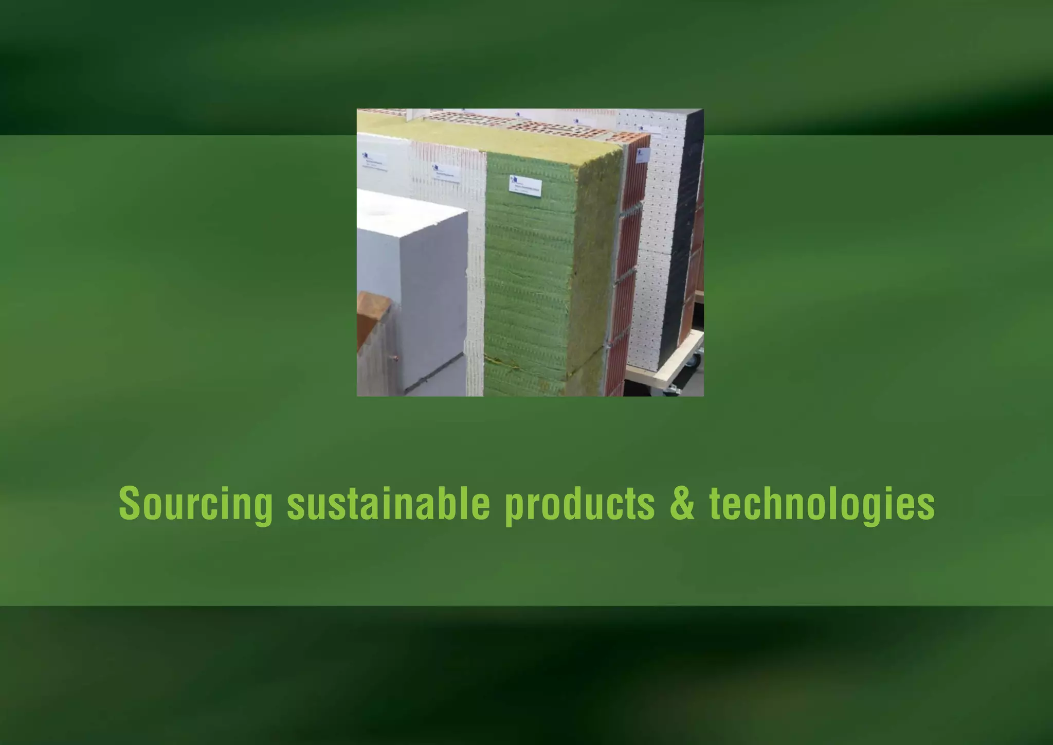 Sourcing sustainable products & technologies
 