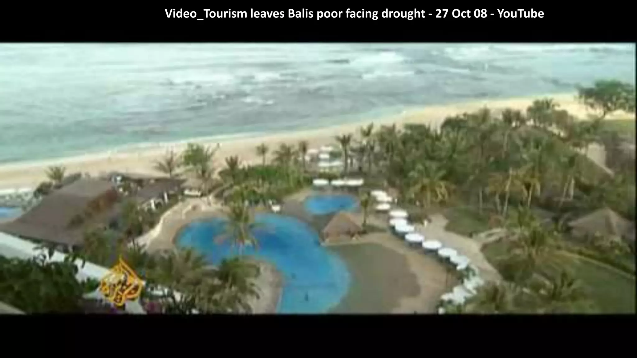 Video_Tourism leaves Balis poor facing drought - 27 Oct 08 - YouTube
 