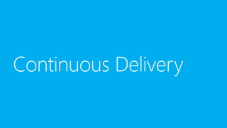 Continuous Delivery
 