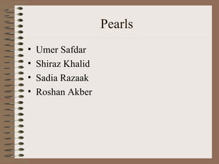 Pearls Umer Safdar Shiraz Khalid Sadia Razaak Roshan Akber 