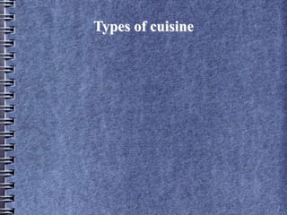 Types of cuisine
 