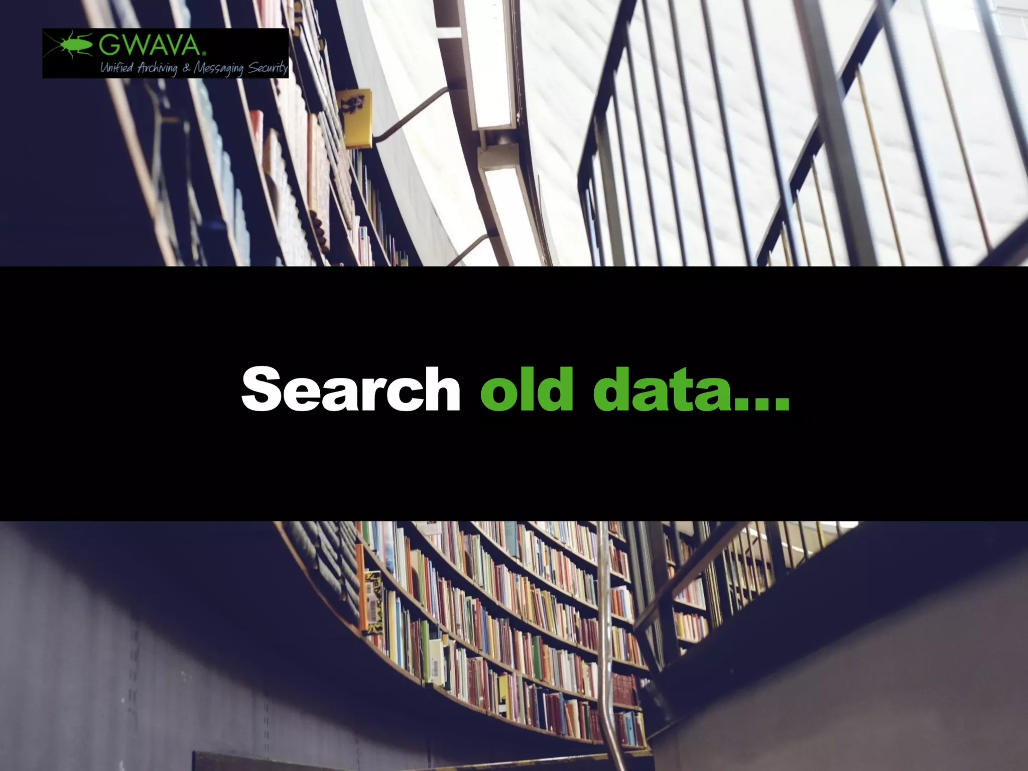 Search old data…  