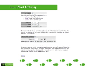 Step 10: Start Archiving
 