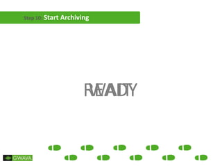 Step 10: Start Archiving
WAITREADY
 