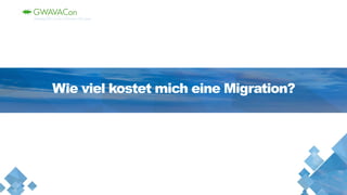 Wie viel kostet mich eine Migration?
 