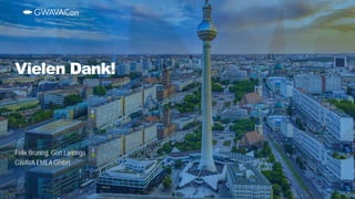 Felix Brüning, Gert Lantinga
GWAVA EMEA GmbH
Vielen Dank!
 