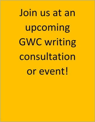 Join us at an
upcoming
GWC writing
consultation
or event!
 